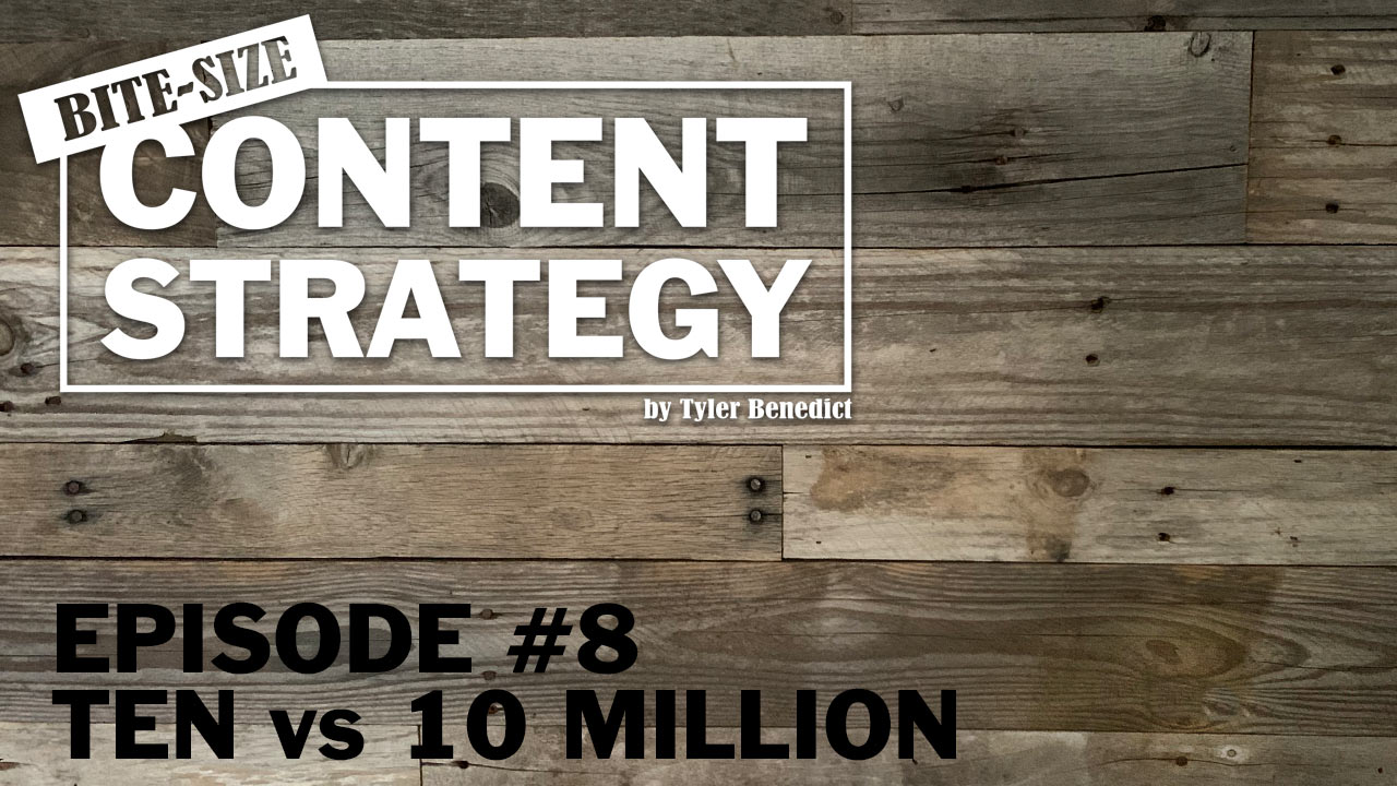 Bite Size Content Strategy 8 Ten vs 10 Million viewers The Build Cycle
